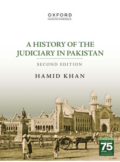 A History of the Judiciary in Pakistan Hamid Khan