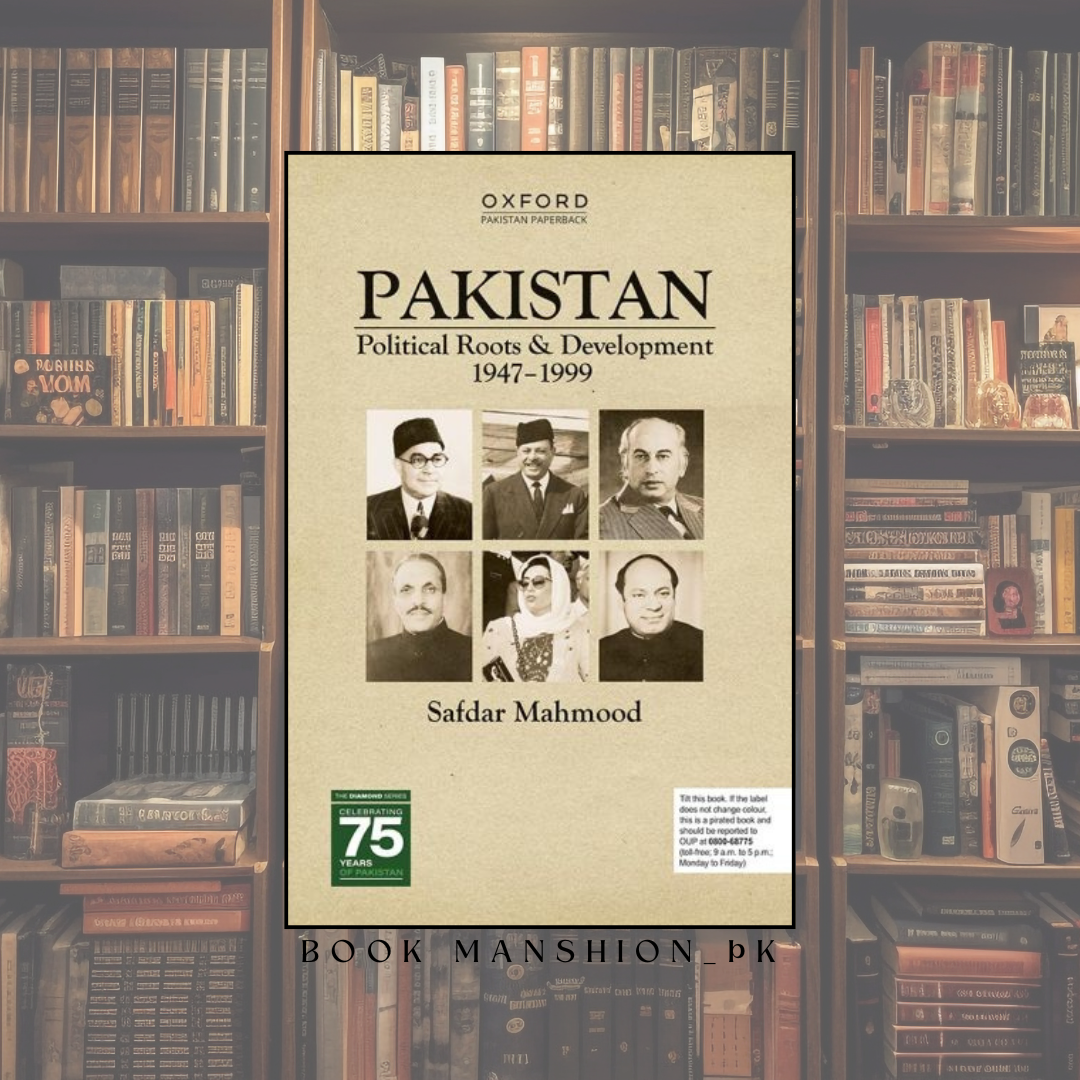 Political Roots and Development 1947-1999