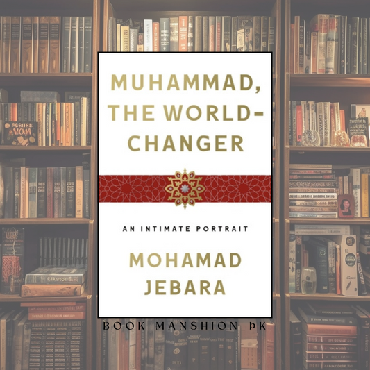 Muhammad, the World-Changer