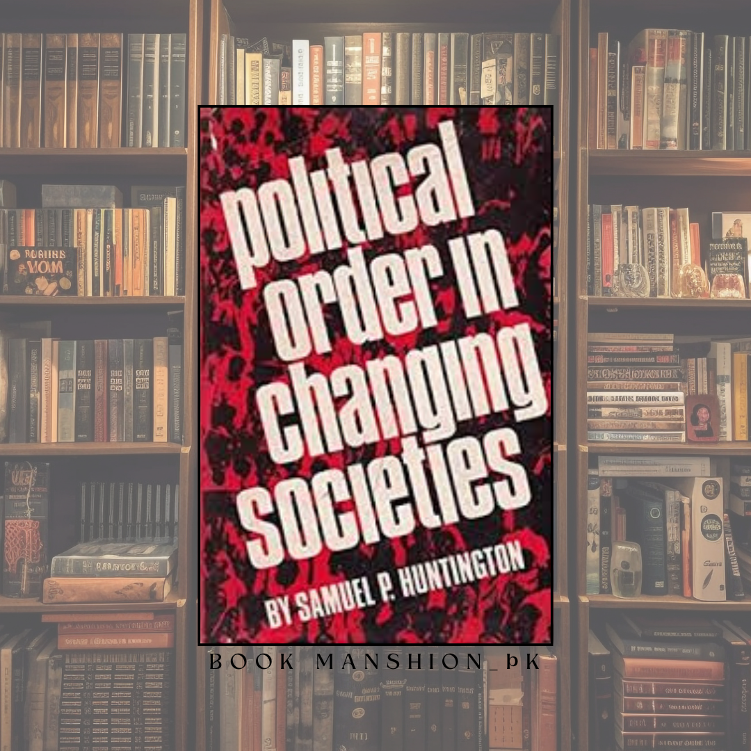 Political Order in Changing Societies