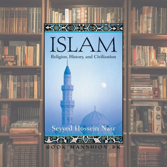 Islam: Religion, History, and Civilization