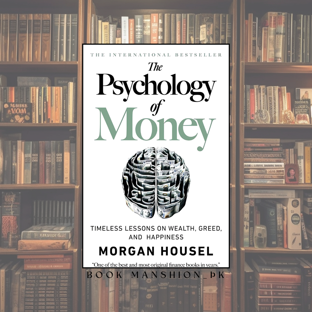 The Psychology of Money By Morgan Housel