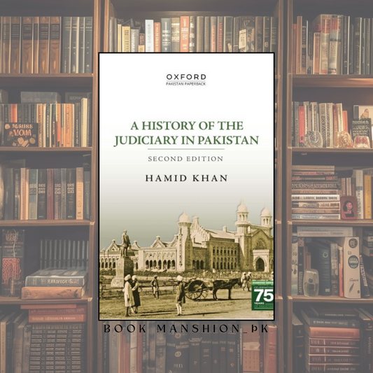 A History of the Judiciary in Pakistan Hamid Khan
