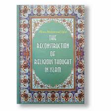 The Reconstruction of Religious Thought In Islam